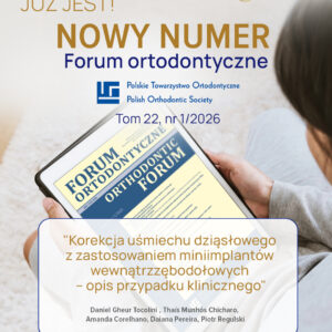 NOWY NUMER JUŻ DOSTĘPNY- Forum Ortodontyczne!